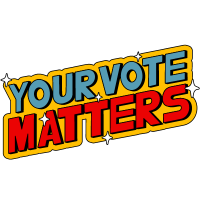 Cartoon text which says "Your Vote Matters"